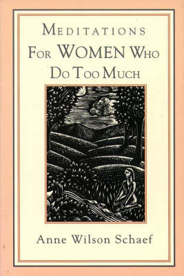 Meditations for Women Who Do Too Much