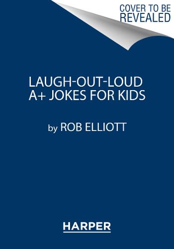 Laugh-Out-Loud A+ Jokes for Kids