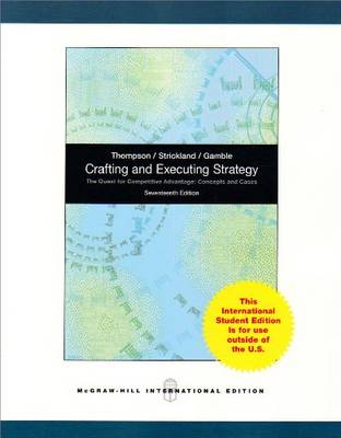 Crafting and Executing Strategy: The Quest for Competitive Advantage