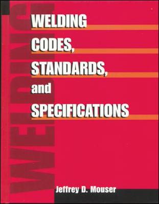 Welding Codes, Standards, and Specifications