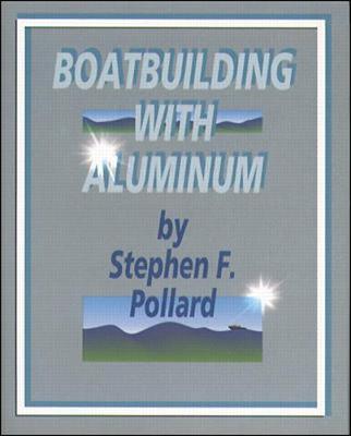 Boatbuilding with Aluminum