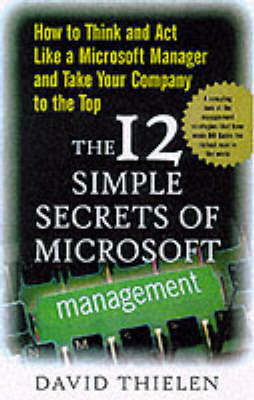 The 12 Simple Secrets of Microsoft Management