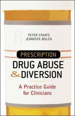 Prescription Drug Abuse and Diversion