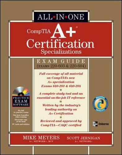 A+ Specializations Certification All-in-one Exam Guide: Exams 220-603 and 220-604