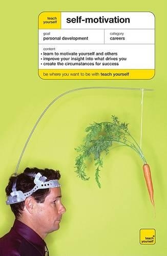 Teach Yourself Self-Motivation (McGraw-Hill Edition)
