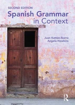 Spanish Grammar in Context Second Edition