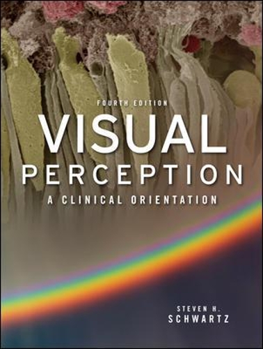 Visual Perception:  A Clinical Orientation