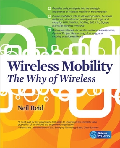 Wireless Mobility: The Why of Wireless