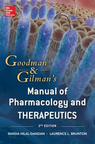 Goodman and Gilman Manual of Pharmacology and Therapeutics, Second Edition