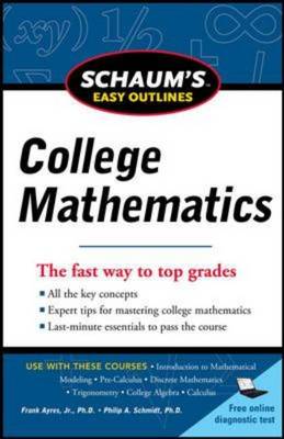 Schaum's Easy Outline of College Mathematics