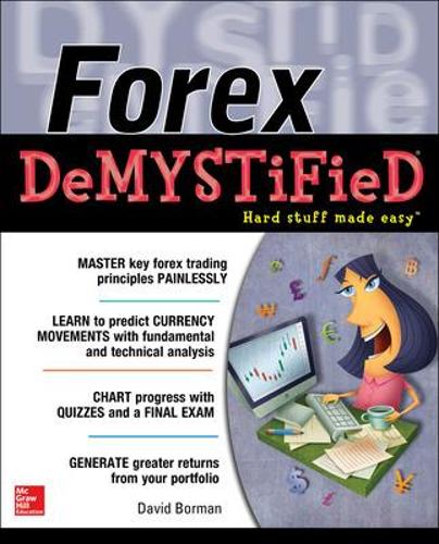 Forex DeMYSTiFieD:  A Self-Teaching Guide