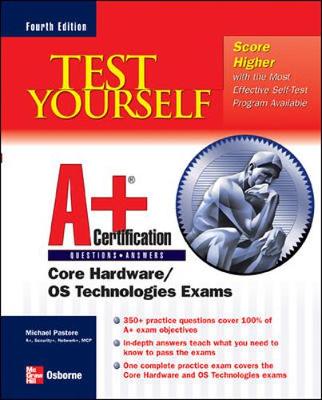 Test Yourself A+ Certification, Fourth Edition