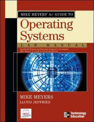 Mike Meyers' A+ Guide to Operating Systems: Lab Manual