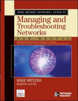 Mike Meyers Network+ Guide to Managing and Troubleshooting Networks Lab Manual