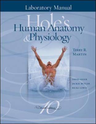 Hole's Human Anatomy and Physiology: Laboratory Manual