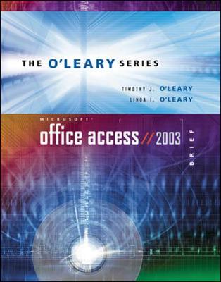 O'Leary Series: Microsoft Office Access 2003 Brief