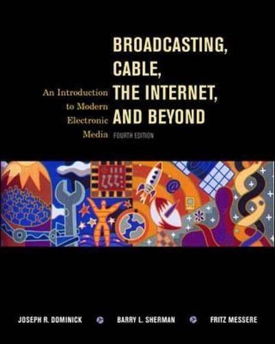 Broadcasting, Cable, the Internet and Beyond