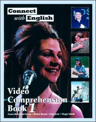 Connect with English: Video Comprehension: (Video Episodes 1-12) Bk. 1