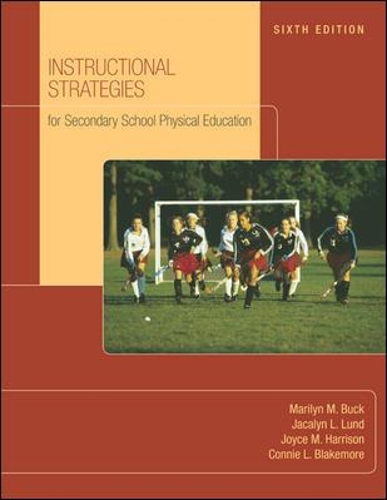 Instructional Strategies For Secondary School Physical Education with NASPE: Moving Into the Future
