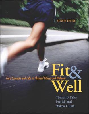 Fit & Well: Core Concepts and Labs in Physical Fitness and Wellness with Online Learning Center Bind-in Card and Daily Fitness and Nutrition Journal