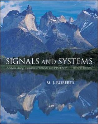 Signals and Systems: Analysis Using Transform Methods & MATLAB