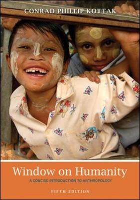 Window on Humanity: A Concise Introduction to Anthropology