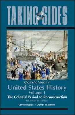 Clashing Views in United States History: Colonial Period to Reconstruction v. 1