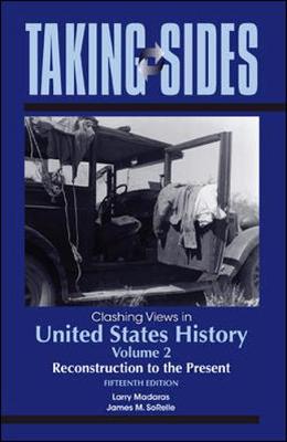 Clashing Views in United States History: Reconstruction to the Present Volume 2
