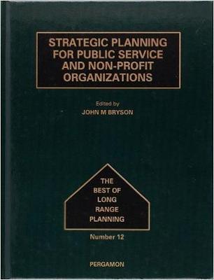 Strategic Planning for Public Service and Non-Profit Organizations Volume 12