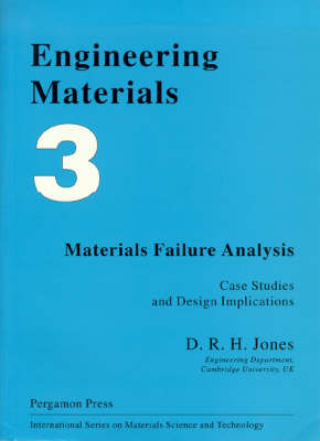 Engineering Materials: Materials Failure Analysis: Case Studies and Design Implications v. 3