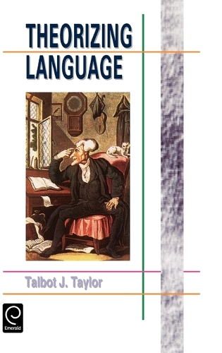 Theorizing Language: Analysis, Normativity, Rhetoric, History
