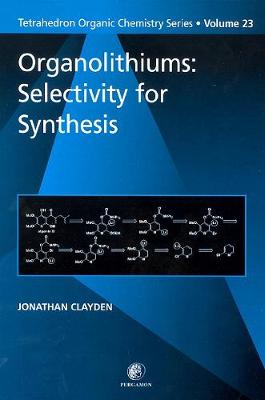 Organolithiums: Selectivity for Synthesis Volume 23