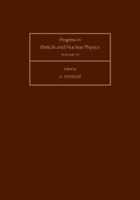 Progress in Particle and Nuclear Physics, Volume 39
