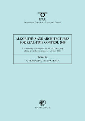 Algorithms and Architectures for Real-Time Control 2000