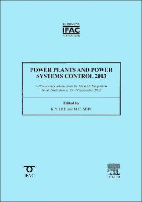 Power Plants and Power Systems Control 2003