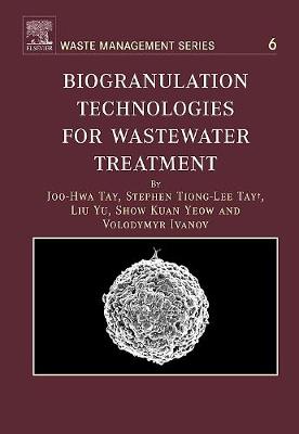 Biogranulation Technologies for Wastewater Treatment Volume 6