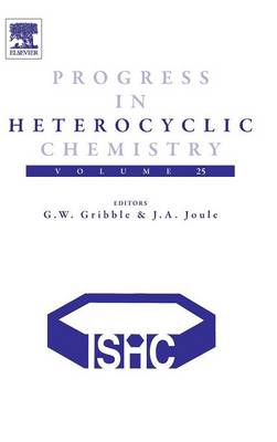 Progress in Heterocyclic Chemistry: Volume 25