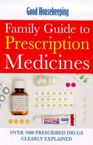 "Good Housekeeping" Family Guide to Prescription Medicines