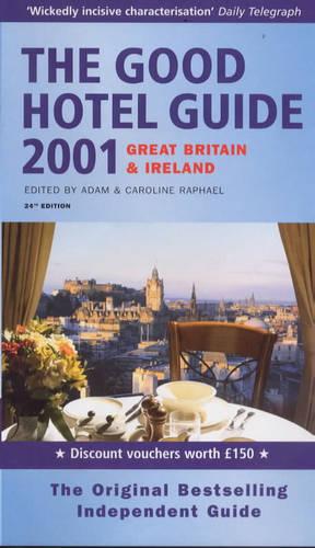 The Good Hotel Guide: Great Britain and Ireland