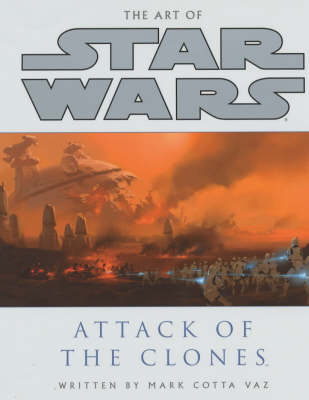 The Art of Star Wars: Attack of the Clones