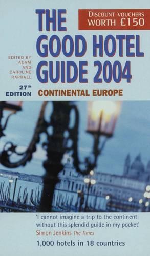 The Good Hotel Guide: Continental Europe