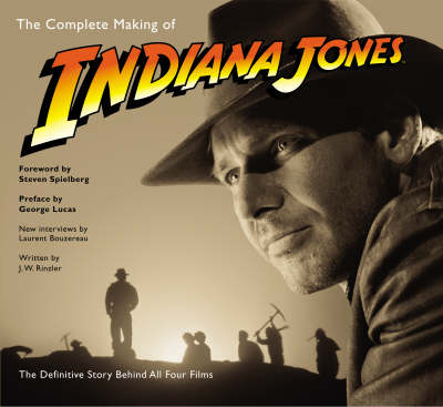 The Complete Making of "Indiana Jones"