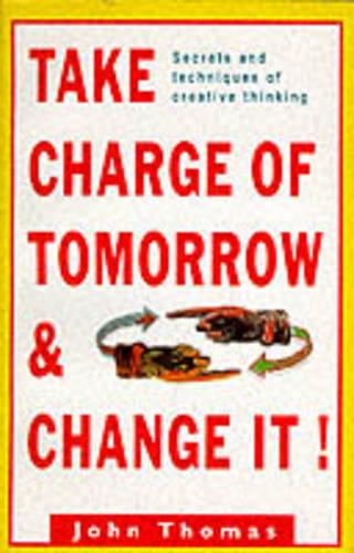 Take Charge of Tomorrow and Change it