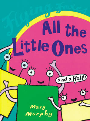 All The Little Ones (And A Half)