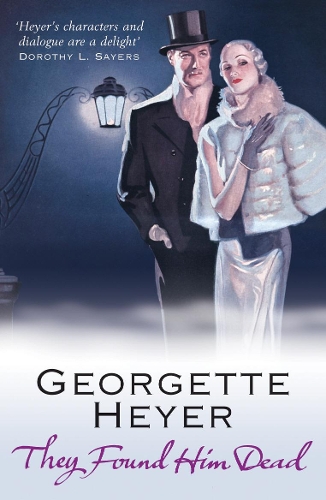 They Found Him Dead by Georgette Heyer