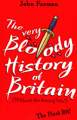 The Very Bloody History of Britain