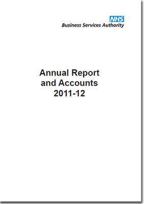 NHS Business Services Authority annual report and accounts 2011-12