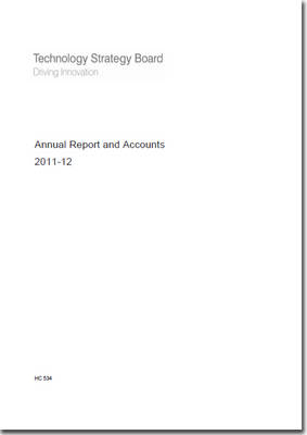 Technology Strategy Board annual report and accounts 2011-2012