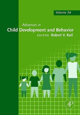Advances in Child Development and Behavior: Volume 34