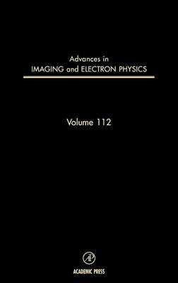 Advances in Imaging and Electron Physics: Volume 112
